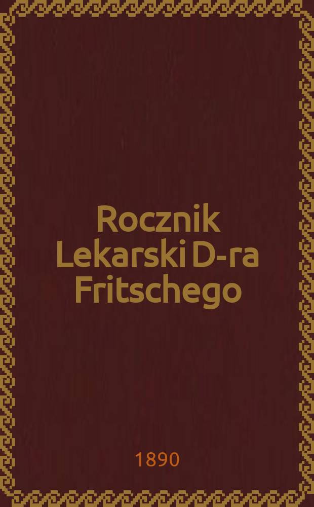 Rocznik Lekarski D-ra Fritschego