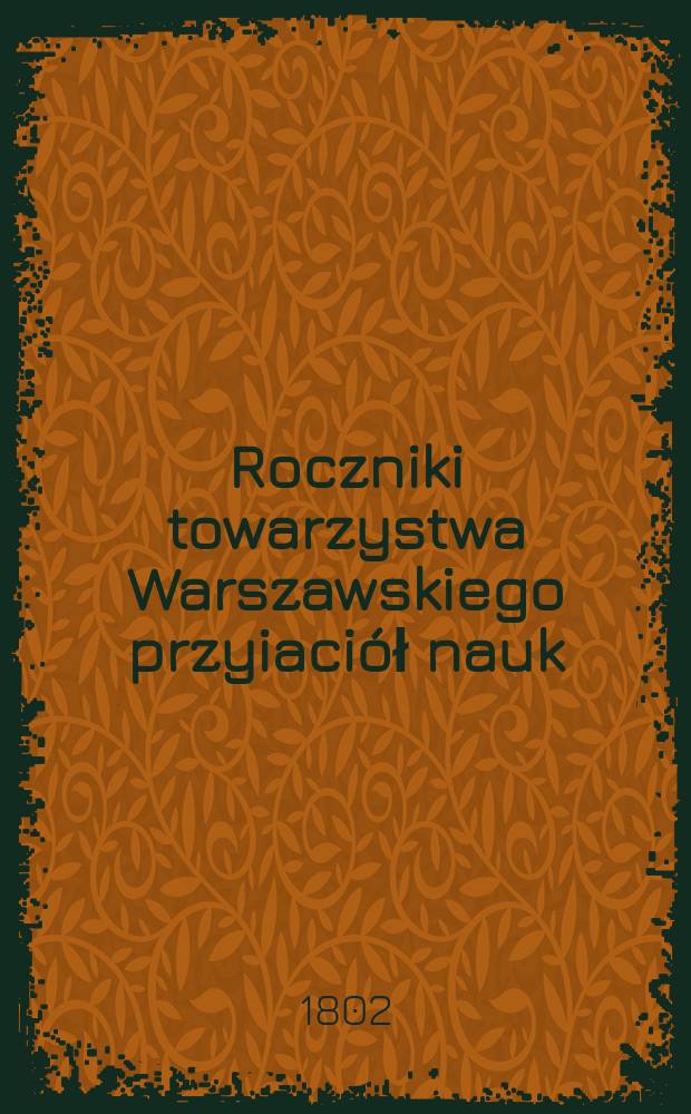 Roczniki towarzystwa Warszawskiego przyiaciół nauk