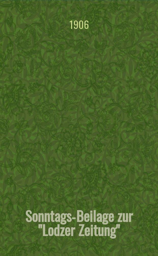 Sonntags-Beilage zur "Lodzer Zeitung"