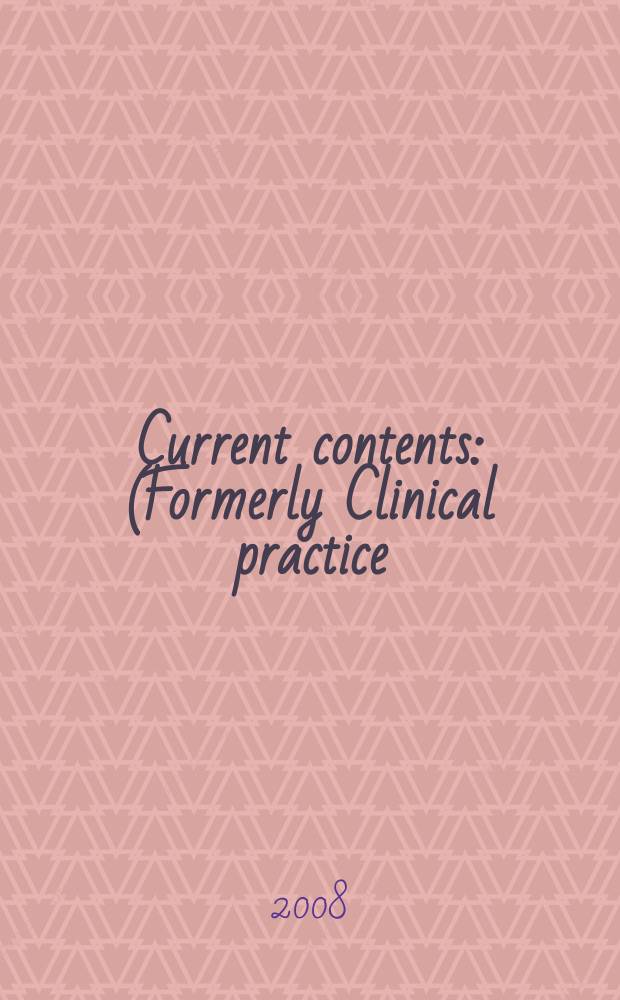 Current contents : (Formerly Clinical practice). Vol. 36, № 29