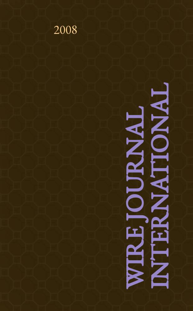 Wire journal international : Offic. publ. of the Wire assoc. intern. Vol. 41, № 4
