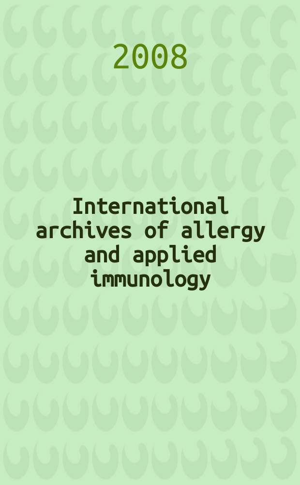 International archives of allergy and applied immunology : Official organ of the international assoc. of allergists. Vol. 147, № 1