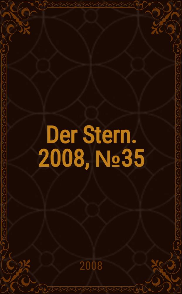 Der Stern. 2008, № 35