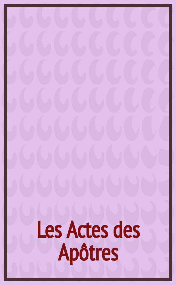 Les Actes des Apôtres : (2 Novembre 1789 - octobre 1791)