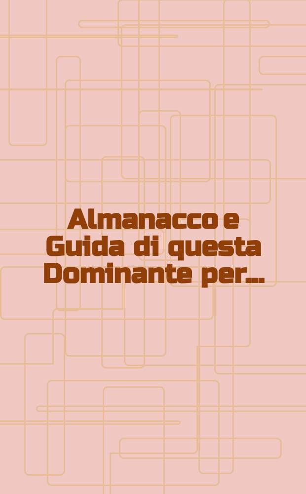 Almanacco e Guida di questa Dominante per ...