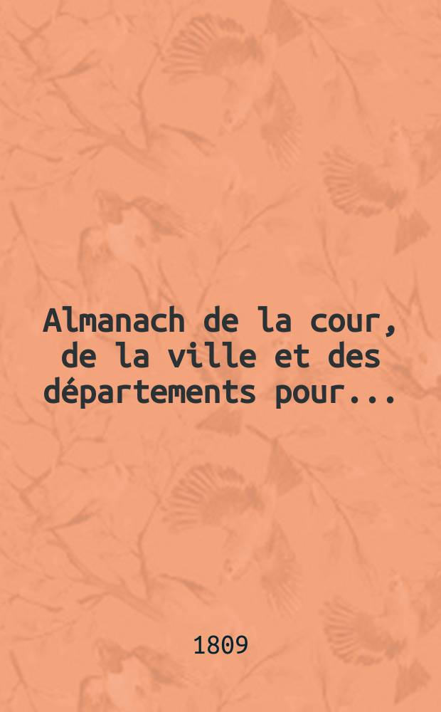 Almanach de la cour, de la ville et des départements pour ...