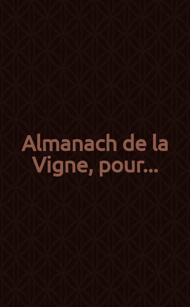 Almanach de la Vigne, pour ...