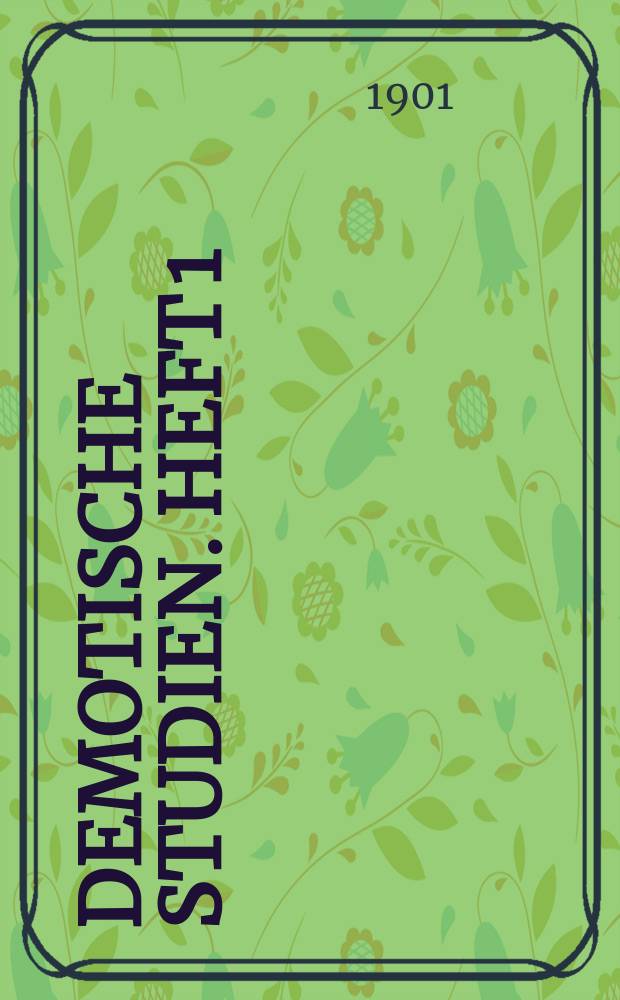 Demotische Studien. Heft 1 : Aegyptische und griechische Eigennamen aus Mumienetiketten der r&ouml;mischen Kaiserzeit