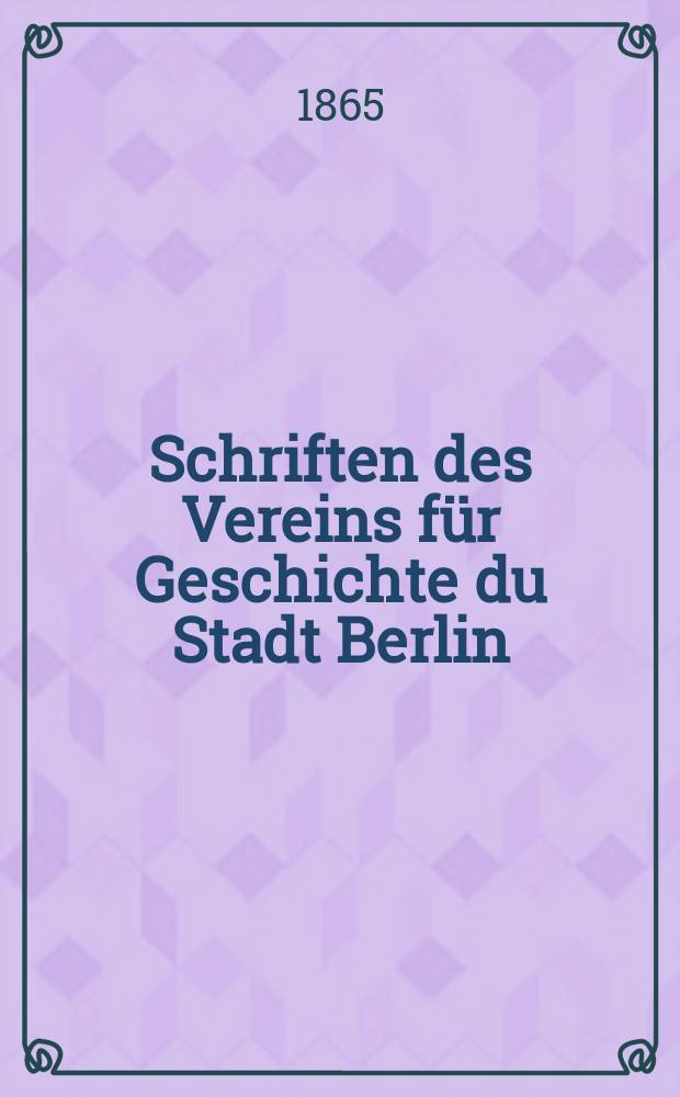 Schriften des Vereins für Geschichte du Stadt Berlin