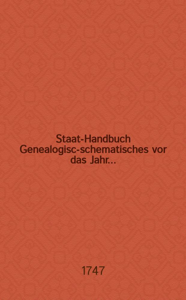 Staats- Handbuch Genealogisch- schematisches vor das Jahr. ...