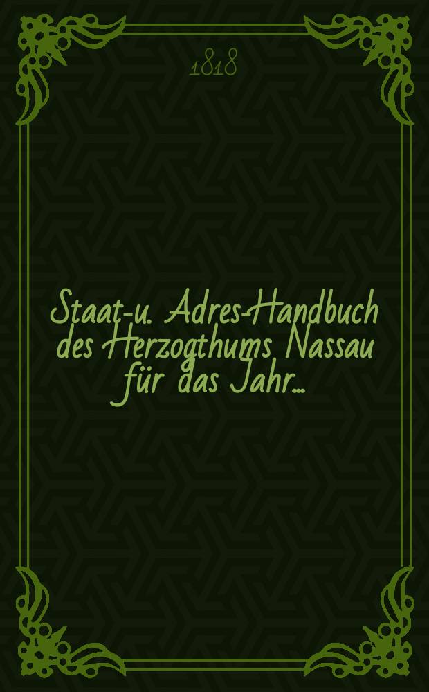 Staats- u. Adress- Handbuch des Herzogthums Nassau für das Jahr ...