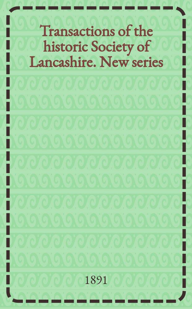 Transactions of the historic Society of Lancashire. New series