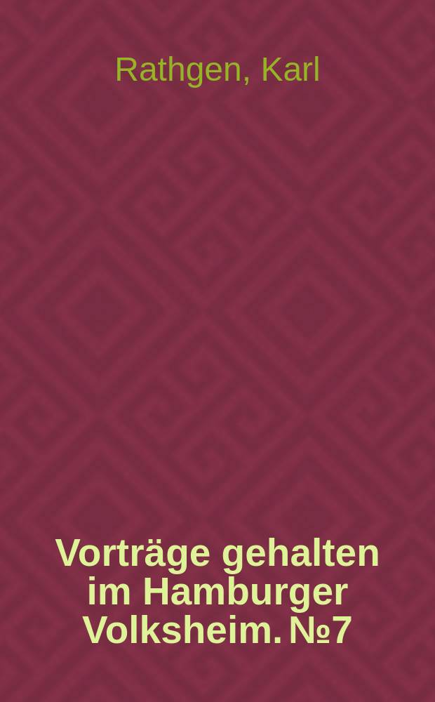 Vorträge gehalten im Hamburger Volksheim. №7 : Deutschlands wirtschaftliche Lage
