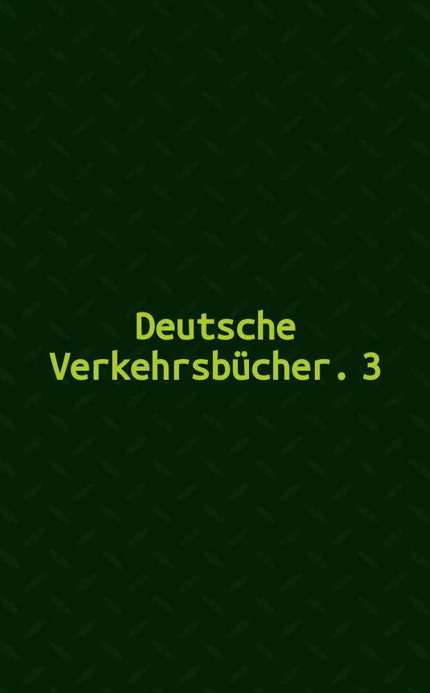 Deutsche Verkehrsbücher. 3 : Berlin und Potsdam