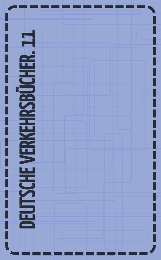 Deutsche Verkehrsb&uuml;cher. 11 : W&uuml;rttemberg : vom Schwarzwald und Neckar bis zum Bodensee