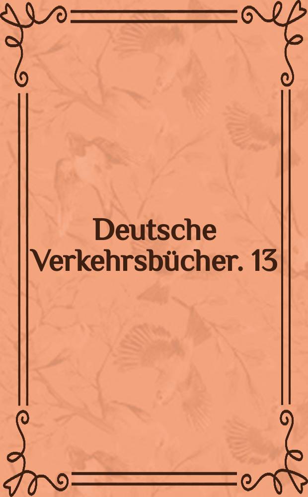 Deutsche Verkehrsbücher. 13 : Winter in Deutschland