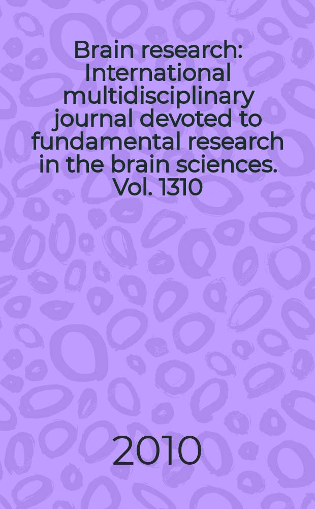 Brain research : International multidisciplinary journal devoted to fundamental research in the brain sciences. Vol. 1310