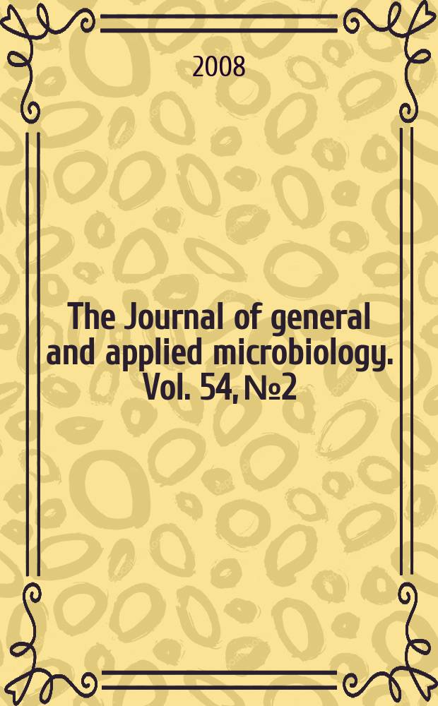 The Journal of general and applied microbiology. Vol. 54, № 2