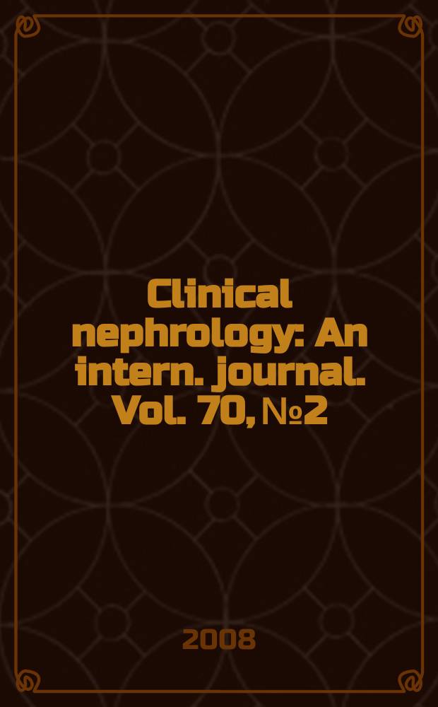 Clinical nephrology : An intern. journal. Vol. 70, № 2