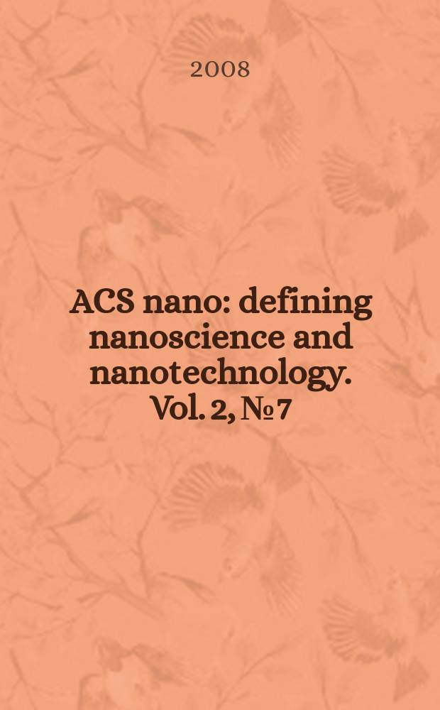 ACS nano : defining nanoscience and nanotechnology. Vol. 2, № 7