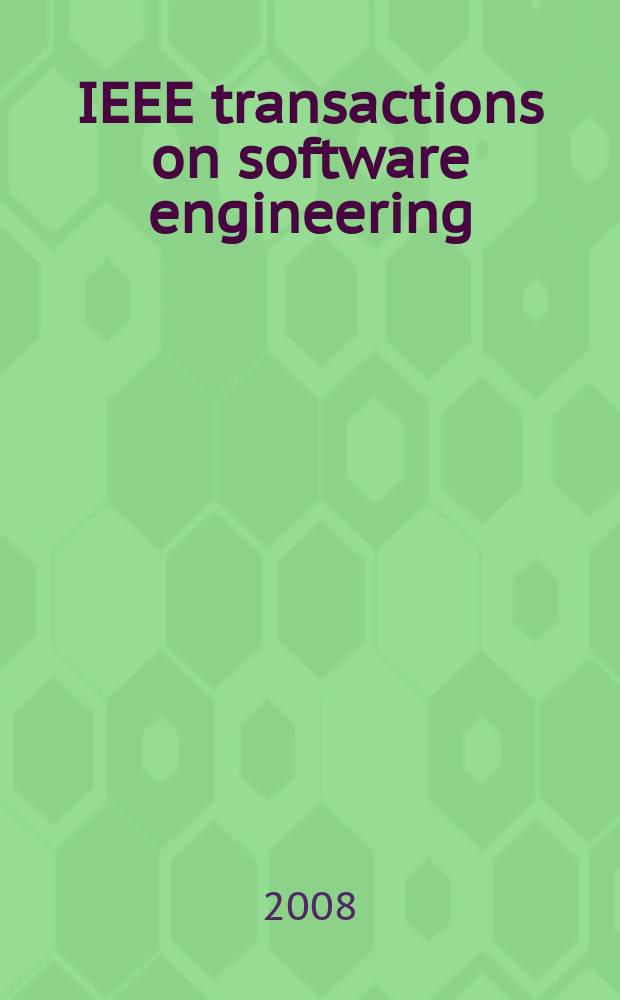 IEEE transactions on software engineering : A publ. of the IEEE computer soc. Vol. 34, № 3