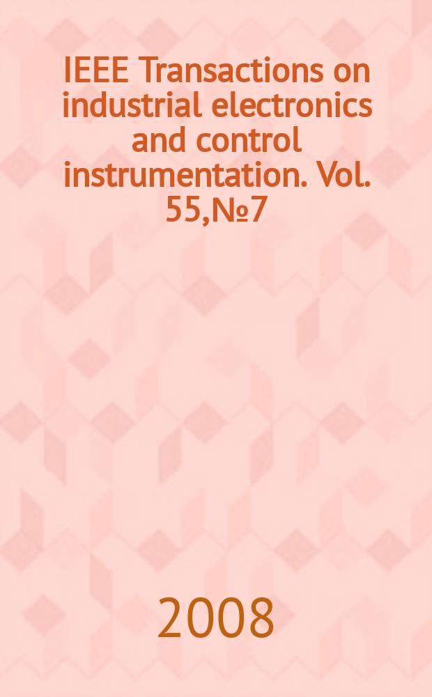 IEEE Transactions on industrial electronics and control instrumentation. Vol. 55, № 7