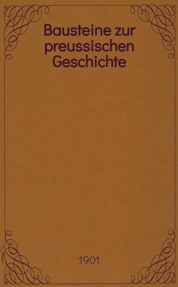 Bausteine zur preussischen Geschichte