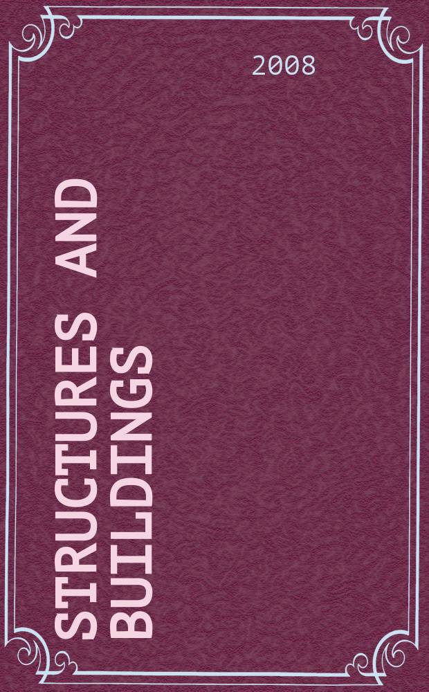Structures and buildings : Proc. of the Institution of civil engineers. Vol. 161, iss. 4
