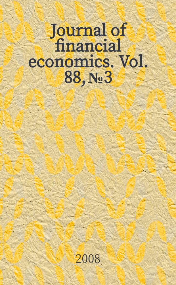 Journal of financial economics. Vol. 88, № 3 : Darden-JFE conference volume: capital raising in emerging economies = Журнал экономики финансов