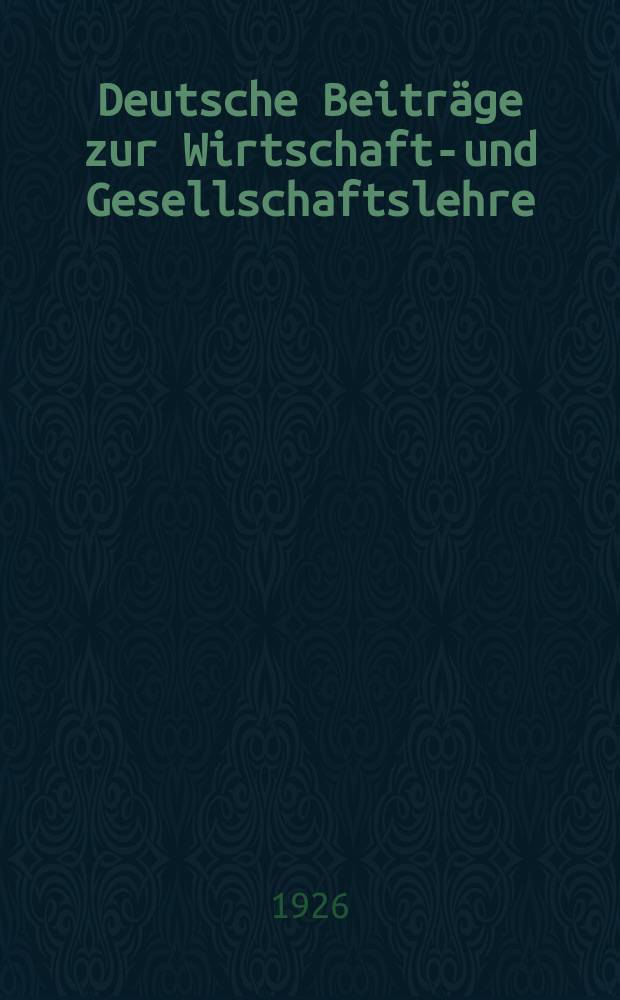 Deutsche Beitr&auml;ge zur Wirtschafts- und Gesellschaftslehre