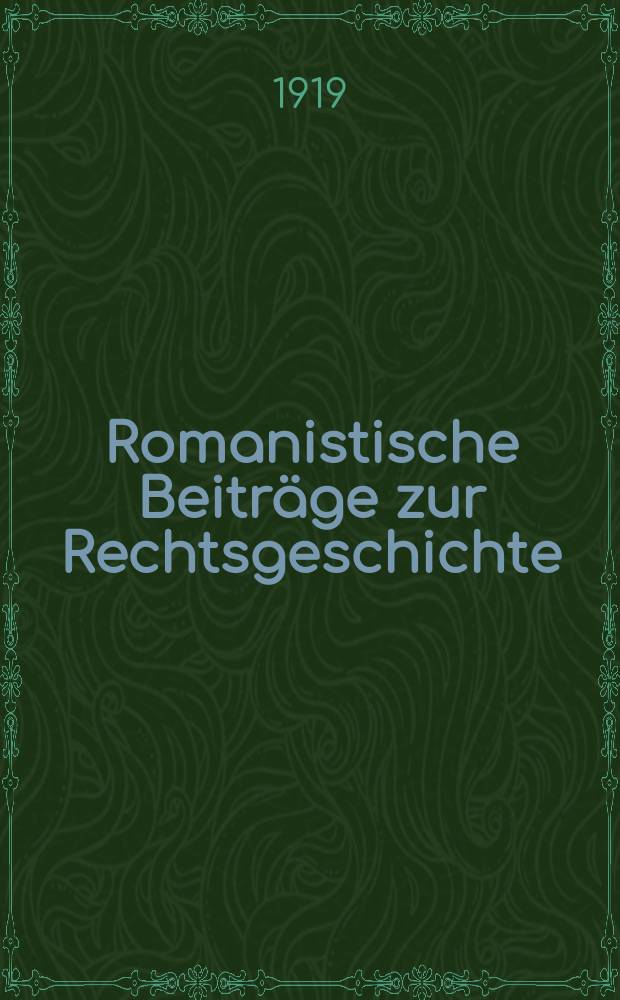 Romanistische Beiträge zur Rechtsgeschichte