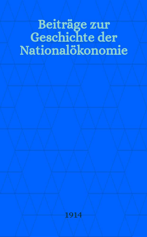 Beiträge zur Geschichte der Nationalökonomie