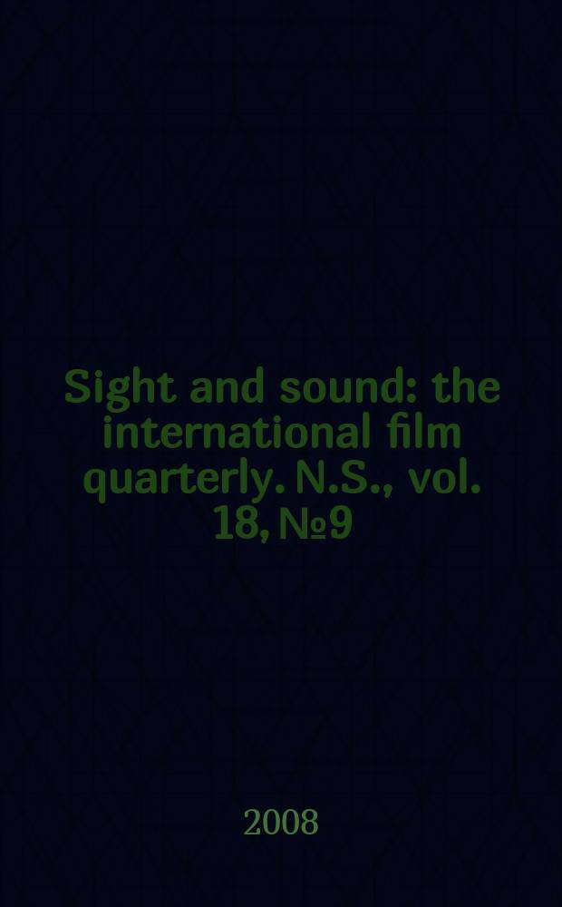 Sight and sound : the international film quarterly. N.S., vol. 18, № 9