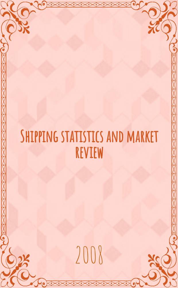 Shipping statistics and market review : (SSMR). Vol. 52, № 7