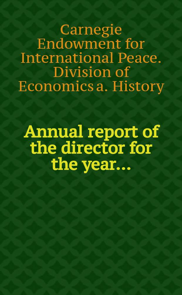 Annual report of the director for the year ...