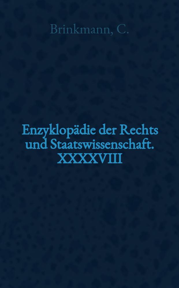 Enzyklopädie der Rechts und Staatswissenschaft. XXXXVIII : Gesellschaftslehre