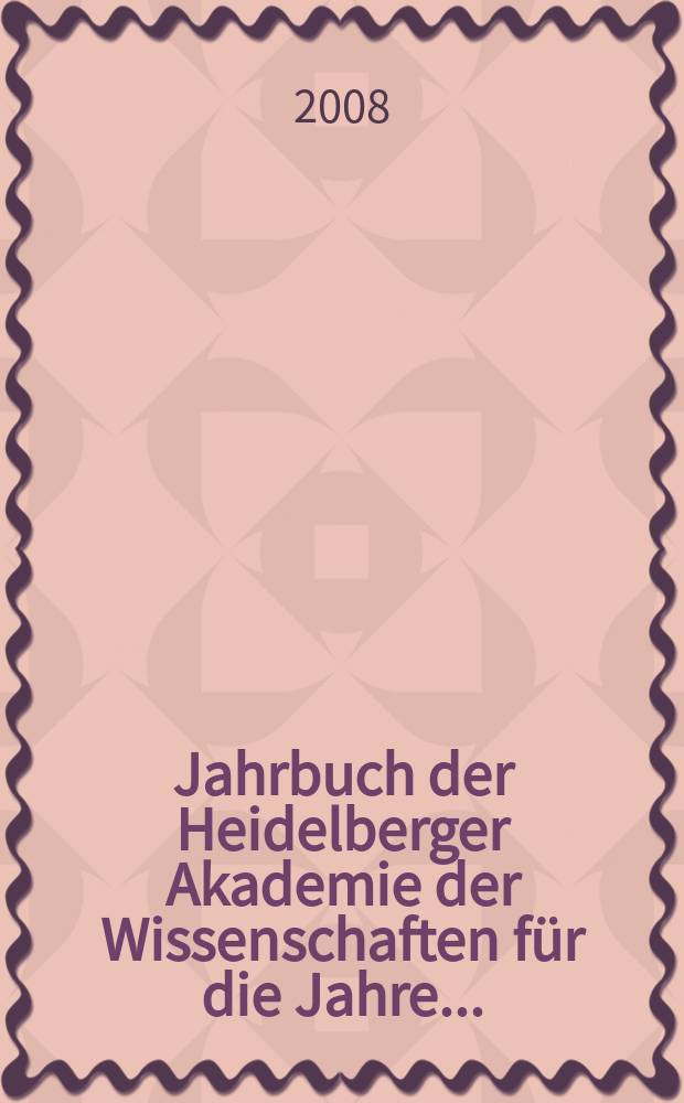 Jahrbuch der Heidelberger Akademie der Wissenschaften für die Jahre ..