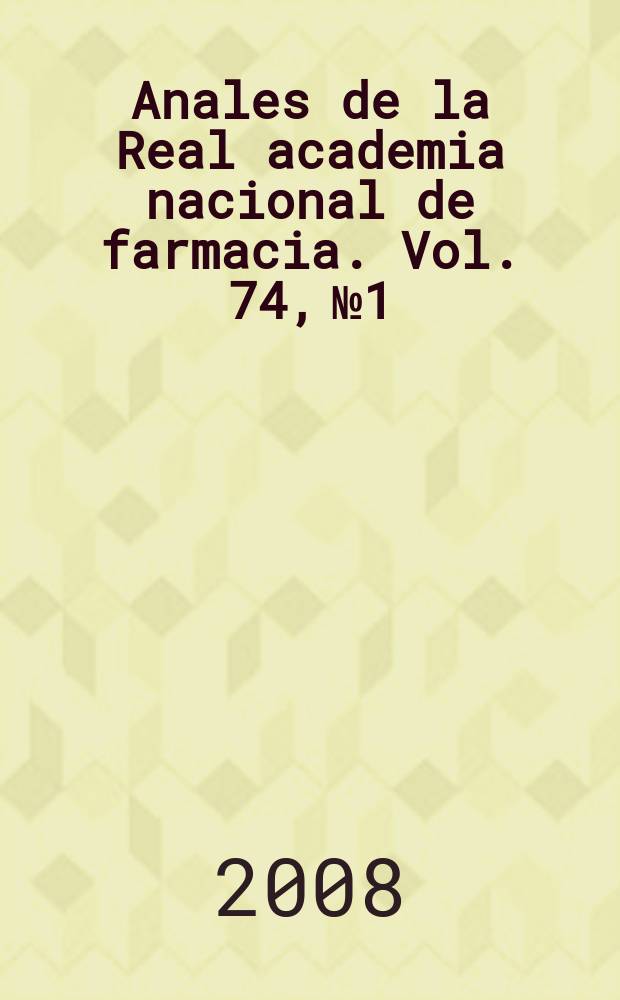 Anales de la Real academia nacional de farmacia. Vol. 74, № 1
