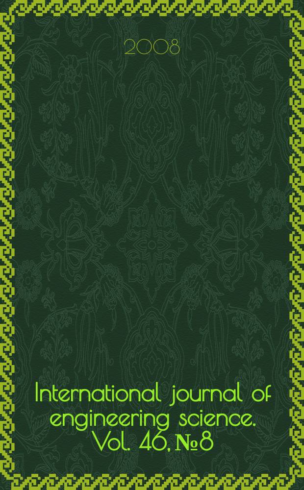 International journal of engineering science. Vol. 46, № 8