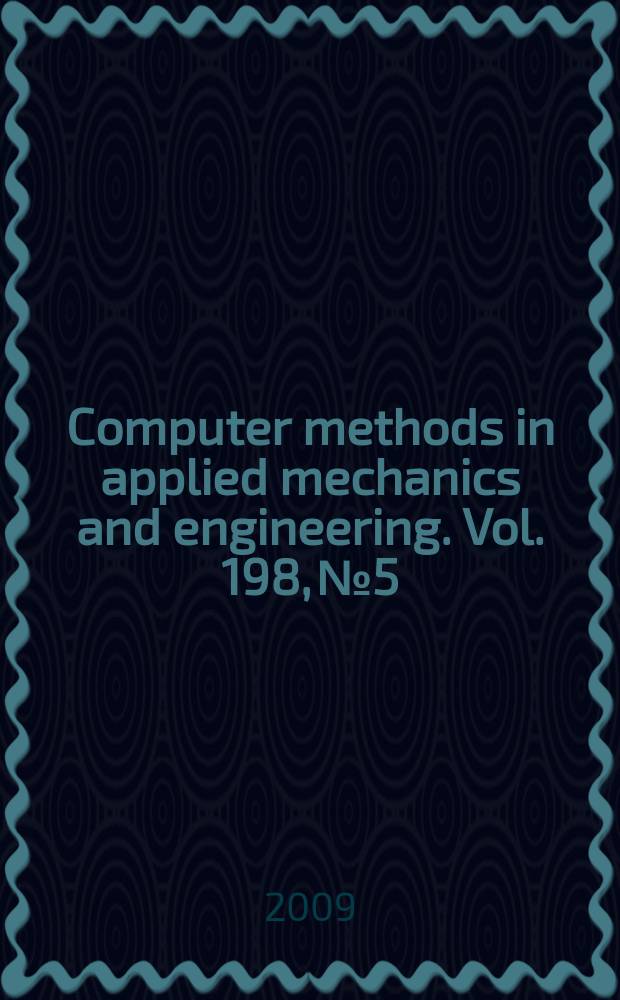 Computer methods in applied mechanics and engineering. Vol. 198, № 5/8