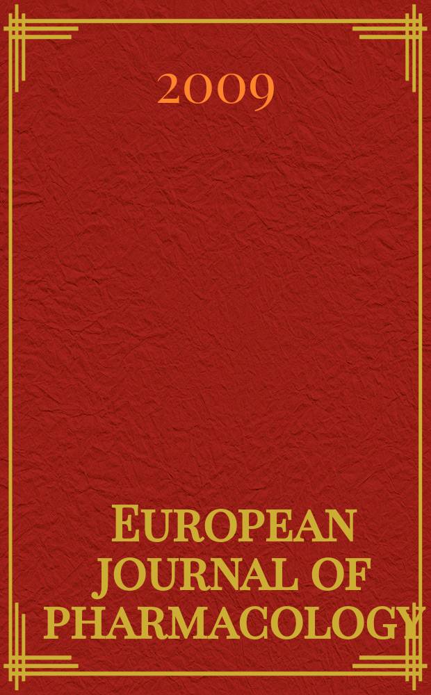 European journal of pharmacology : An intern. j. Vol. 602, № 1