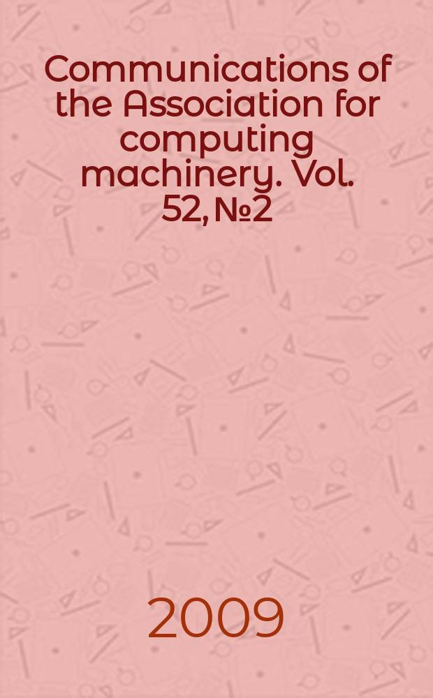 Communications of the Association for computing machinery. Vol. 52, № 2