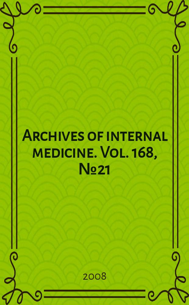 Archives of internal medicine. Vol. 168, № 21