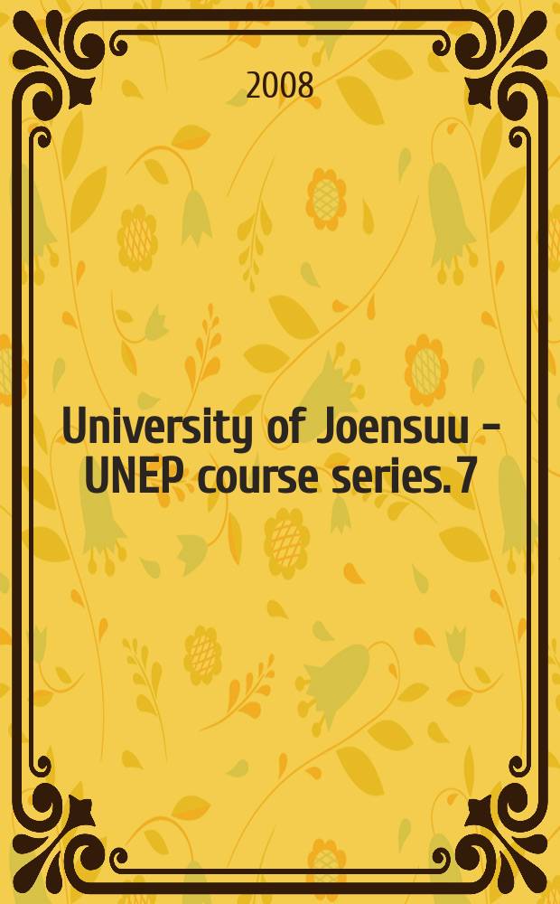 University of Joensuu - UNEP course series. 7