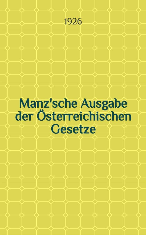 Manz'sche Ausgabe der Österreichischen Gesetze : (Grosse Ausgabe)
