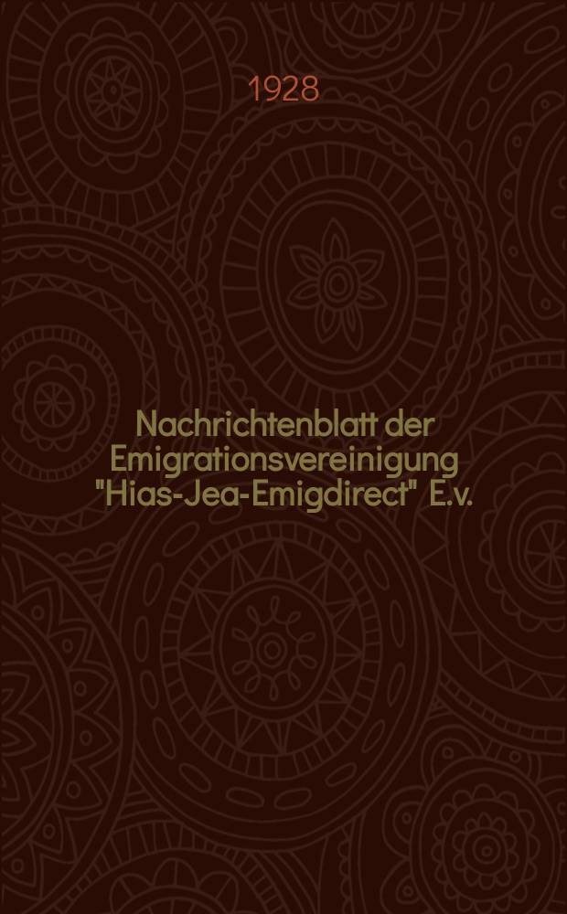 Nachrichtenblatt der Emigrationsvereinigung "Hias-Jea-Emigdirect" E.v.