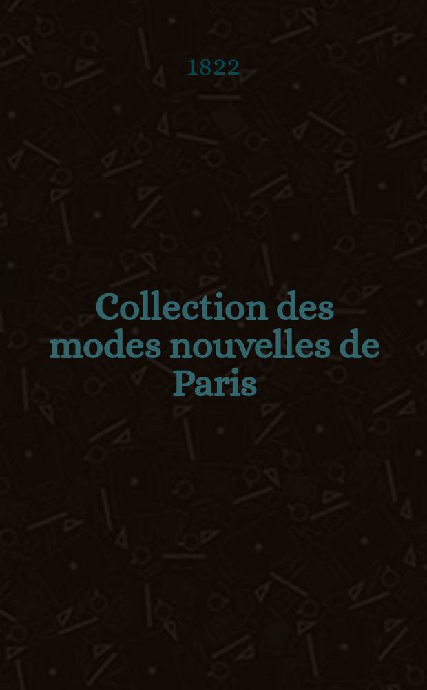 Collection des modes nouvelles de Paris