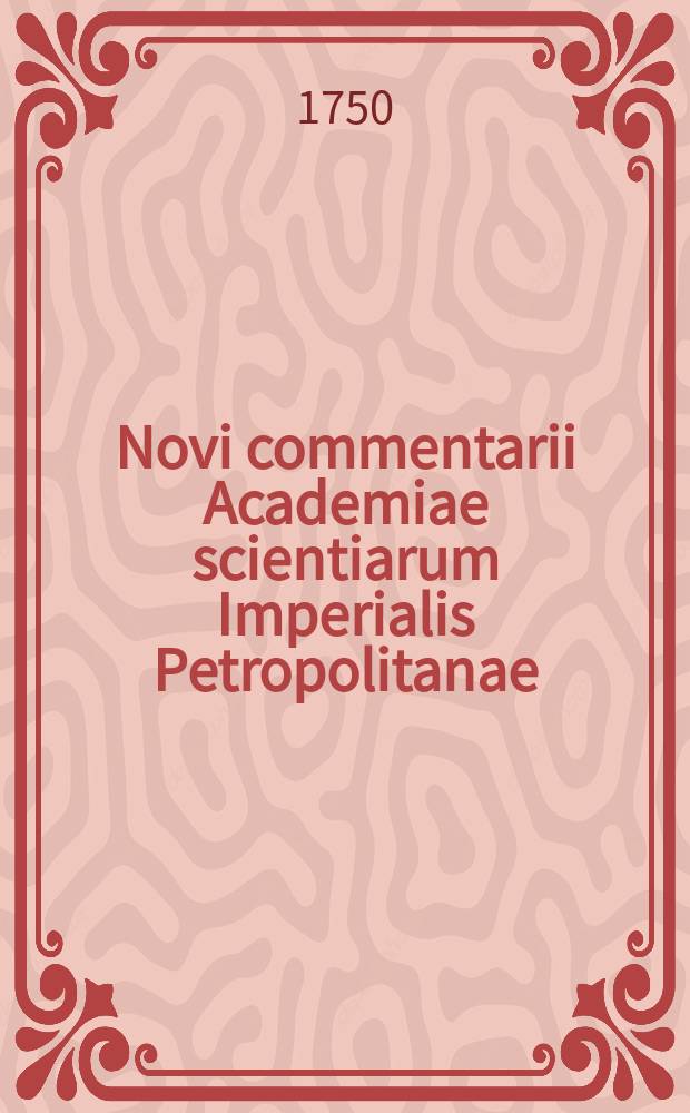 Novi commentarii Academiae scientiarum Imperialis Petropolitanae