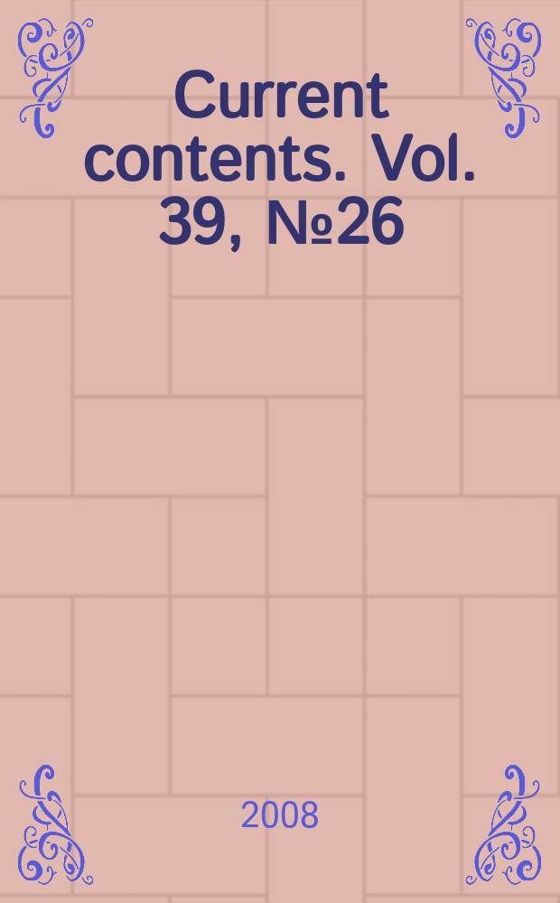 Current contents. Vol. 39, № 26