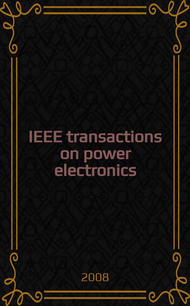 IEEE transactions on power electronics : A publ. of the Power electronics soc. Vol. 23, № 4